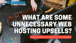 what are some unnecessary web hosting upsells