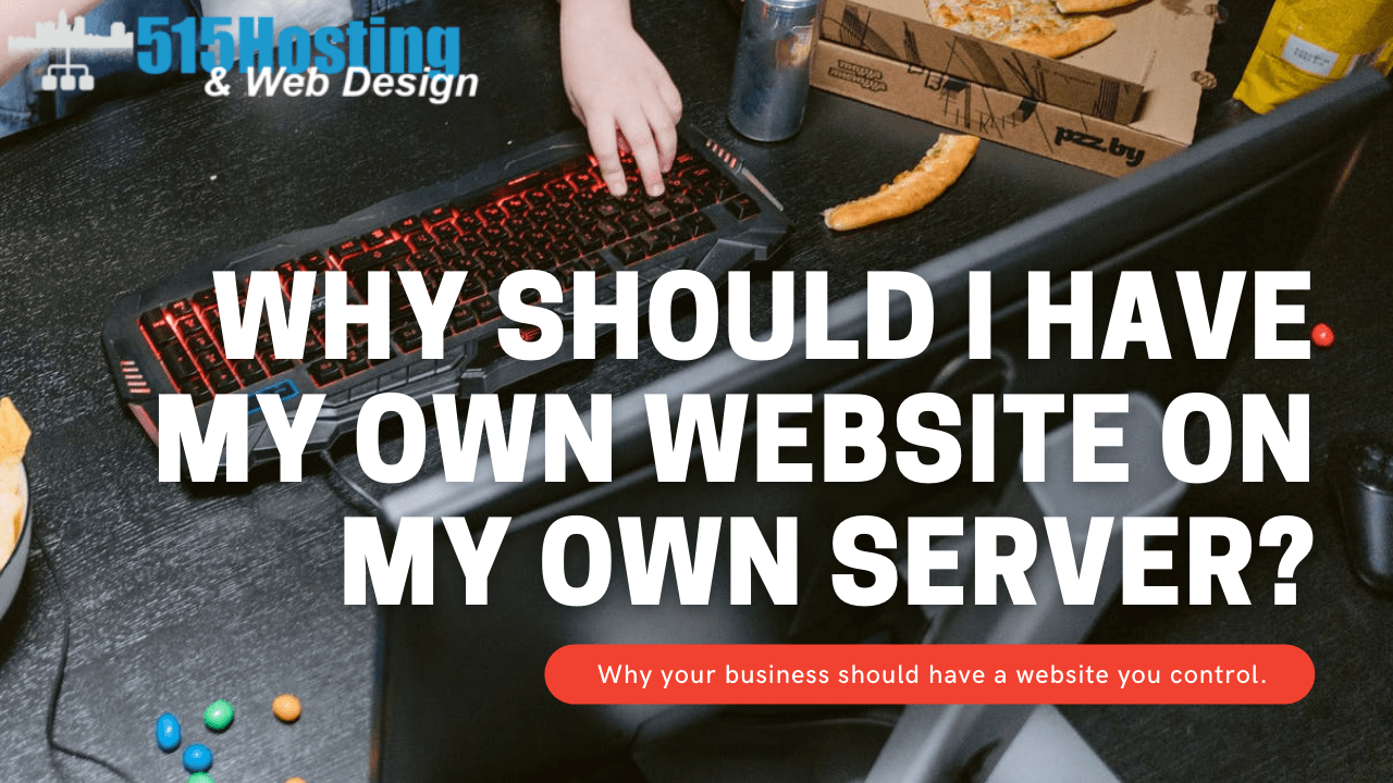 why should i have my own website on my own server